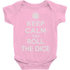 keep calm and roll the dice Baby Onesie