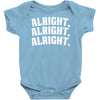 alright alright alright Baby Onesie