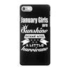 January Girls Are Sunshine Mixed With A Little Hurricane iPhone 7 Case