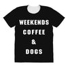 weekends coffe and dogs white back All Over Women's T-shirt
