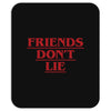 Friends Don't Lie - Stranger Things quote Mousepad