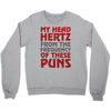 my head hertz from these puns Crewneck Sweatshirt