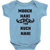 mooch nahi toh kuch nai Baby Bodysuit