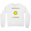 everyone is a winner Crewneck Sweatshirt