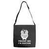 Trust Me i'm Doctor Adjustable Strap Totes