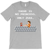 there is no princess T-Shirt