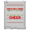 Santa Only Comes Once A Year Sister Is Always Here To Cheer iPad 3 and 4 Case