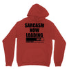 sarcasm now loading (2) Unisex Hoodie