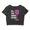 husband for wine Crop Top