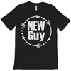 new guy T-Shirt