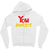 you matter Zipper Hoodie