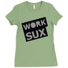 work sux Ladies Fitted T-Shirt