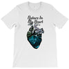 nature in my heart T-Shirt