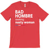 bad hombre seeking nasty woman T-Shirt