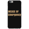 incase of emergency iPhone 6/6s Case