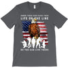 Honor Those Who Place Their Life On The Line T-Shirt