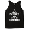 The Best Father Was Born In November Tank Top