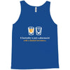 a bartender is just a pharmacist with a limited inventory Tank Top