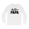 Hello Papa Long Sleeve Shirts