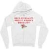 Men's of Quality Respect Women's Equality Zipper Hoodie