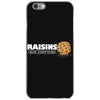 raisins ruin everything iPhone 6/6s Case
