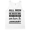 all men are created equal january Tank Top