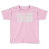 real men make twins Toddler T-shirt