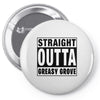 straight outta greasy grove Pin-back button