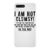i'm not clumsy iPhone 7 Plus Case