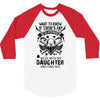Life After Death Mess With My Daughter 3/4 Sleeve Shirt