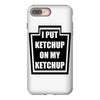 new i put ketchup iPhone 8 Plus