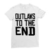 outlaws to the end 3 Ladies Fitted T-Shirt