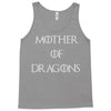 mother of dragons (3) Tank Top