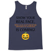 show your real face, halloween is coming Tank Top