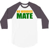 no worries mate 3/4 Sleeve Shirt