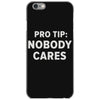 nobody cares iPhone 6/6s Case