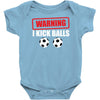 warning i kick balls Baby Onesie