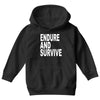 endure survive Youth Hoodie