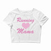 running mama Crop Top