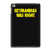 ozymandias was right iPad Mini 4