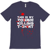 this is my zombie killing T-Shirt