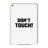 Don't Touch iPad Mini 4