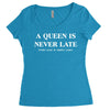 a queen is never late Women's Triblend Scoop T-shirt