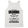 I&rsquo;m Called Grandma Because I&rsquo;m Way Too Cool To Be Called Grandma Tank Top