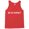 me so hornet! Tank Top