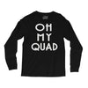 oh my quad Long Sleeve Shirts