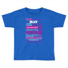quens are born in may Toddler T-shirt
