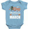 Halloween Kings Are Born In March Baby Bodysuit