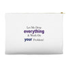 drop everything Accessory Pouches