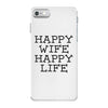 happy wife happy life iPhone 7 Case